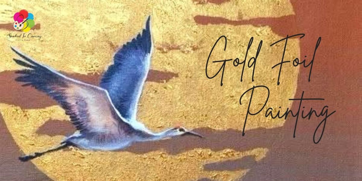 Sip and Paint - Gold Foil Painting