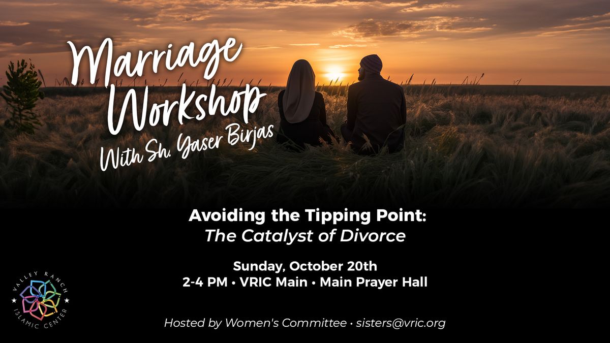 Marriage Workshop - with Sh. Yaser Birjas