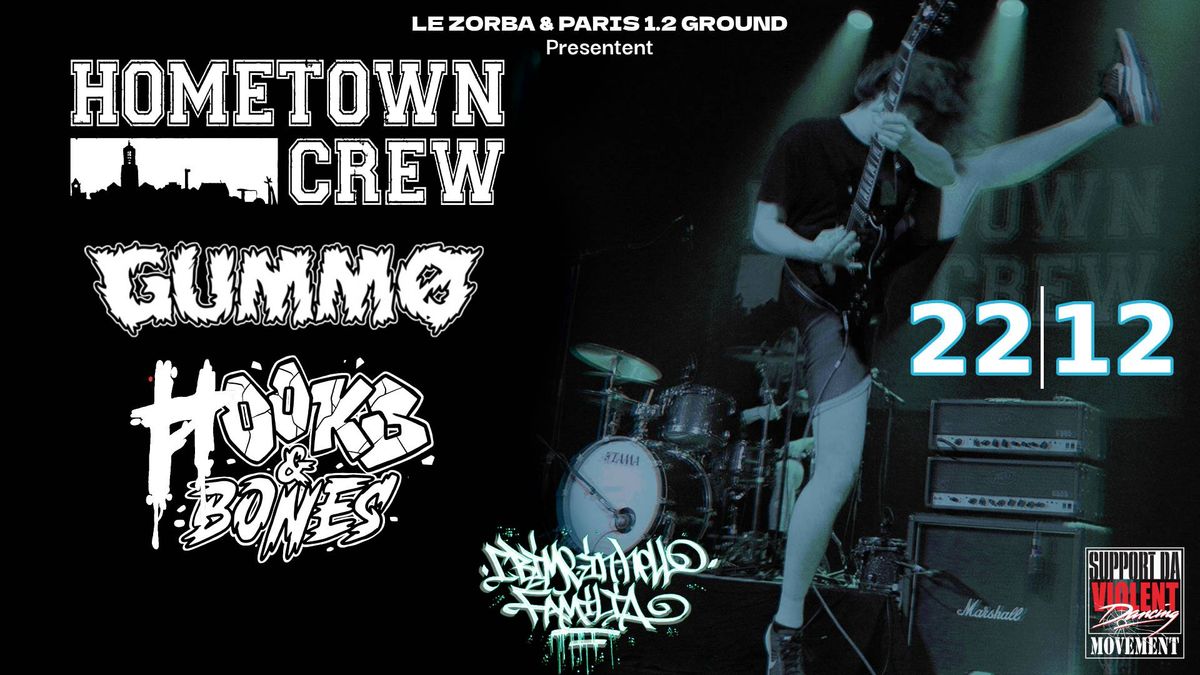 HOMETOWN CREW \/ GUMMO \/ HOOKS & BONES - PARIS - 22\/12\/2024