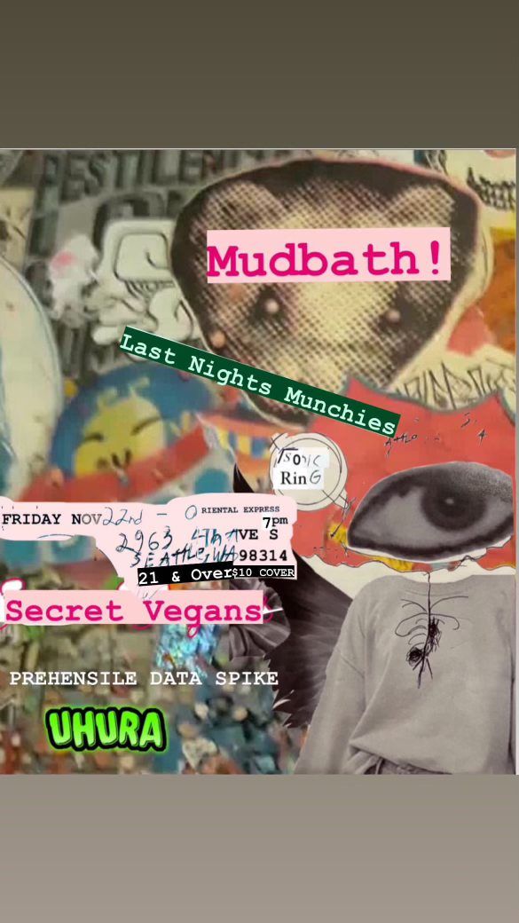 MudBath! \/ Last Nights Munchies \/ Sonic Ring \/ Secret Vegans \/ Dataspike \/ Urura