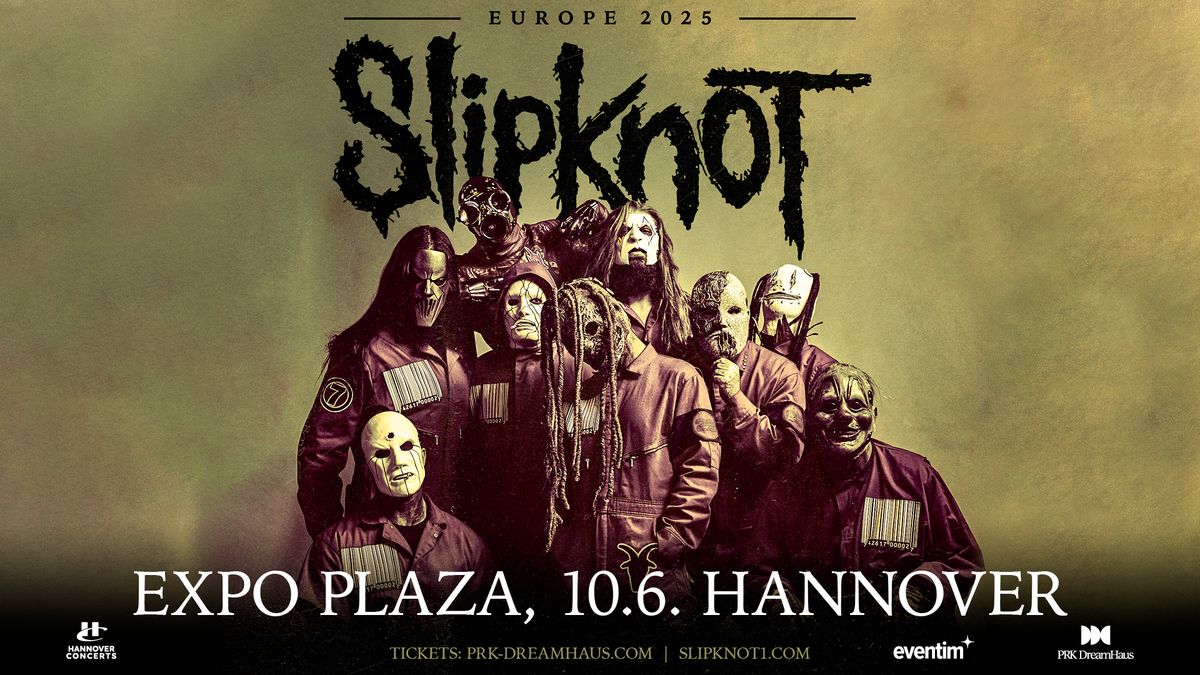 Slipknot - Europe 2025 - Hannover Expo Plaza