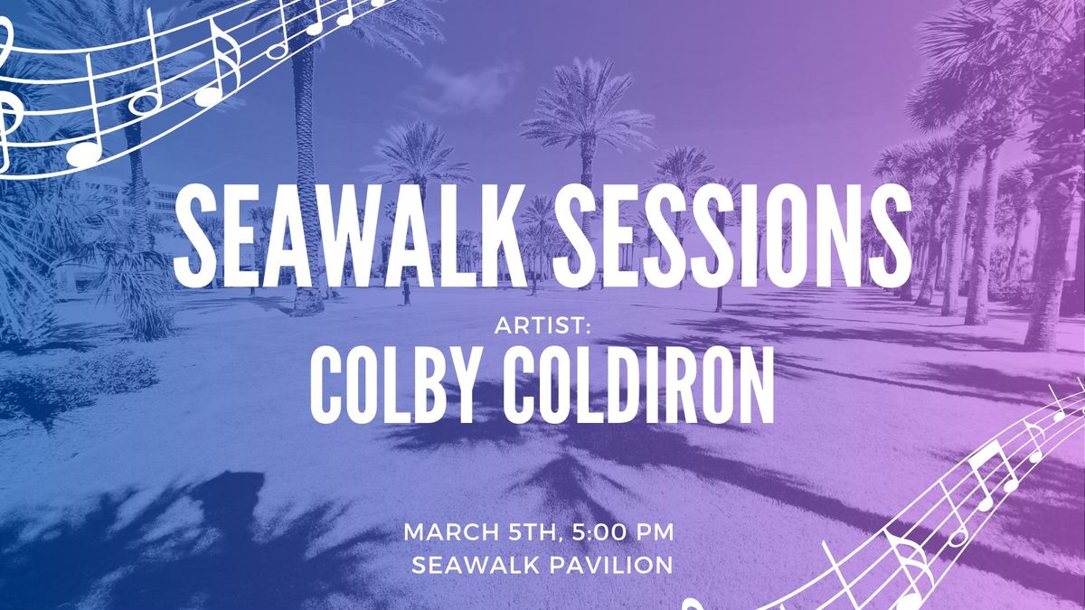 SeaWalk Sessions featuring Colby Coldiron