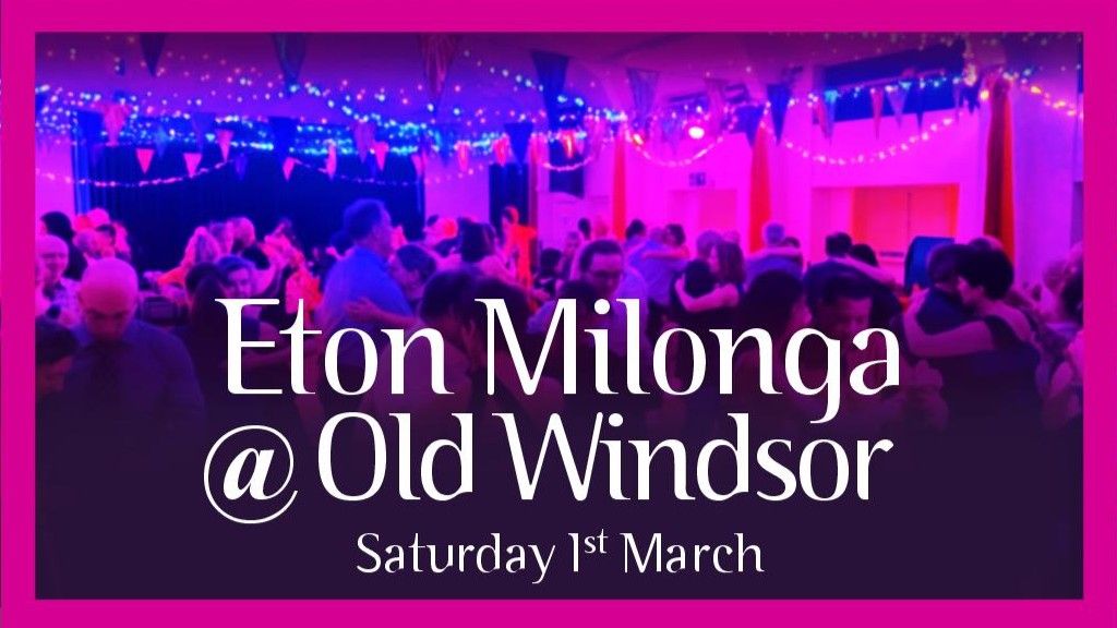 Eton Milonga @ Old Windsor