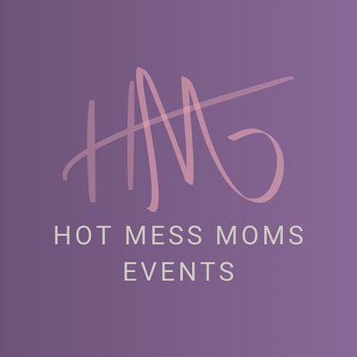 Hot Mess Moms Events