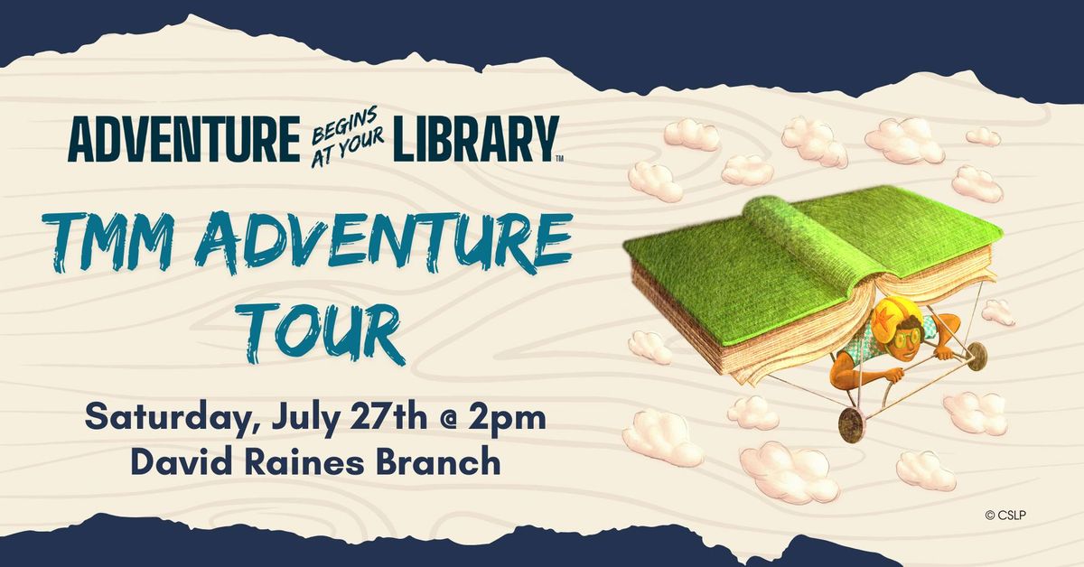 TMM Adventure Tour at the David Raines Branch