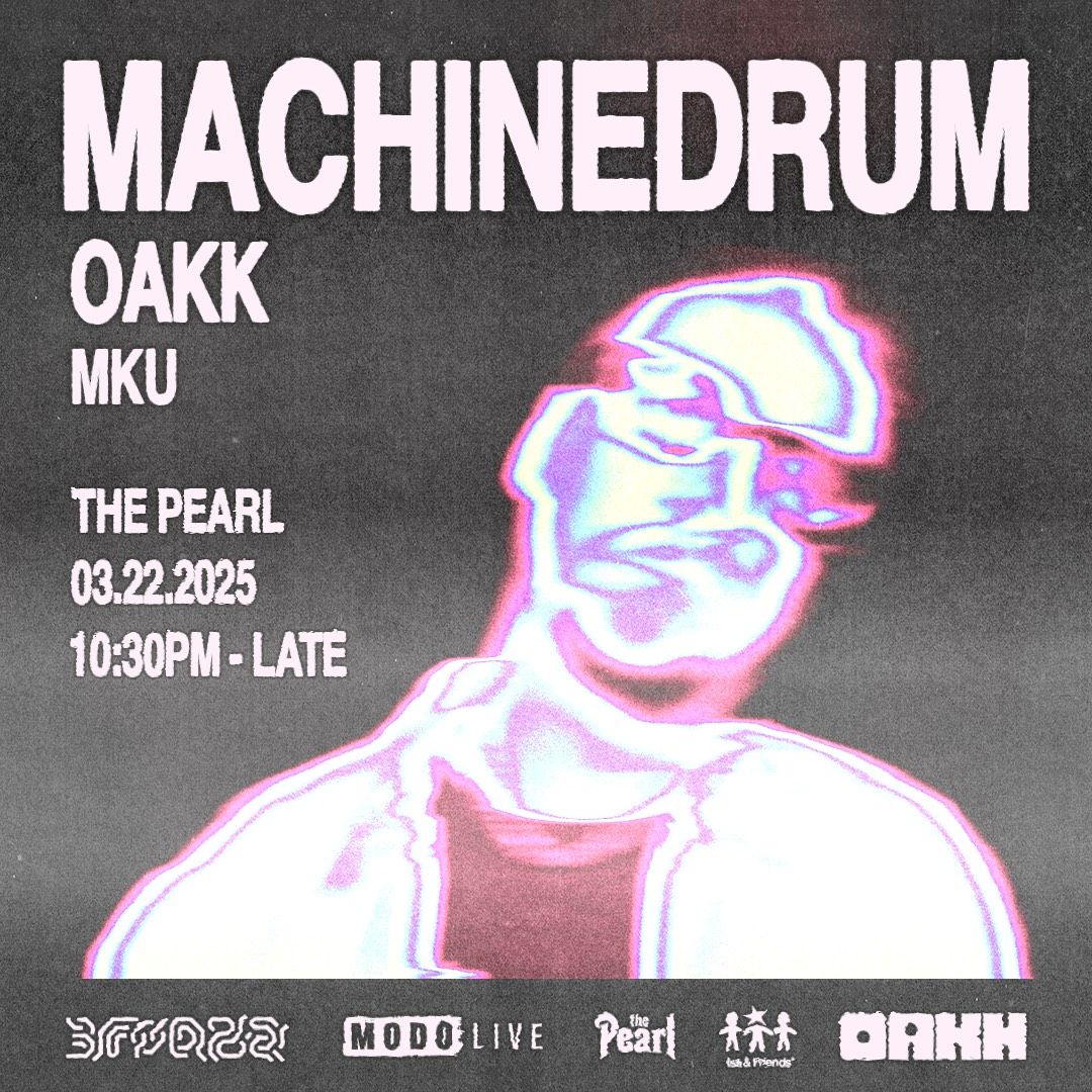 MACHINEDRUM x OAKK x MKU - Vancouver