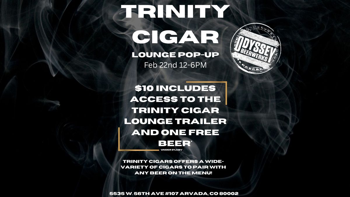 Cigar Lounge pop-up with Trinity Cigars!