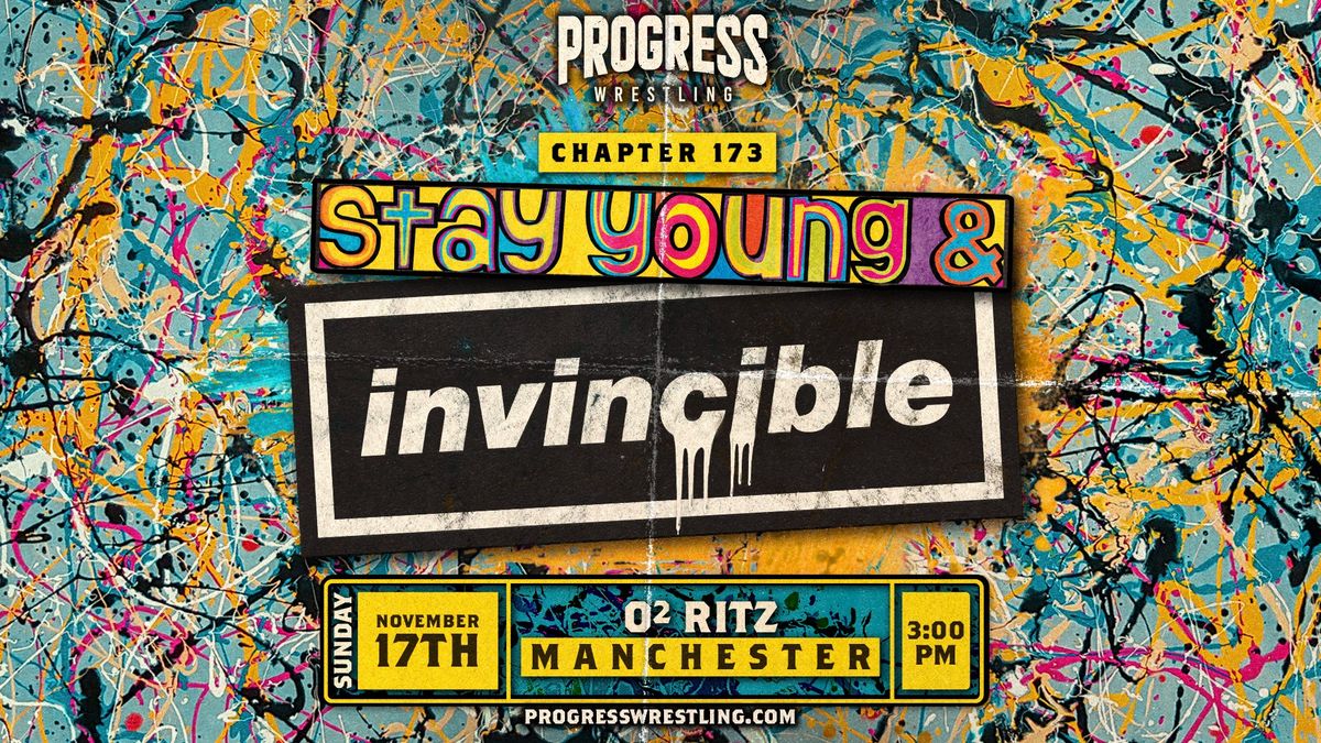 PROGRESS Wrestling - Chapter 173 - Stay Young & Invincible