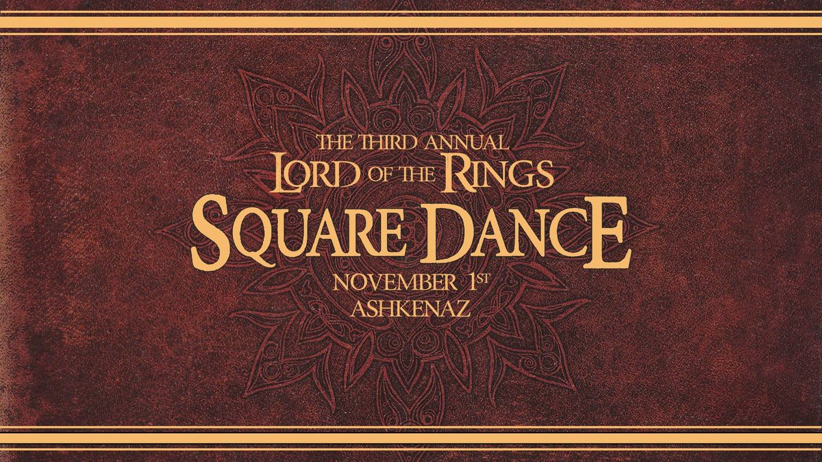 The Third Annual Lord of the Rings Square Dance