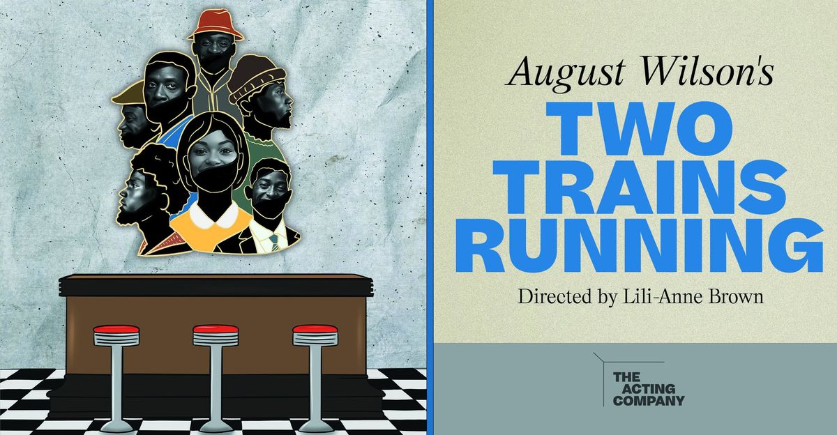 The Acting Company: August Wilson's "Two Trains Running"