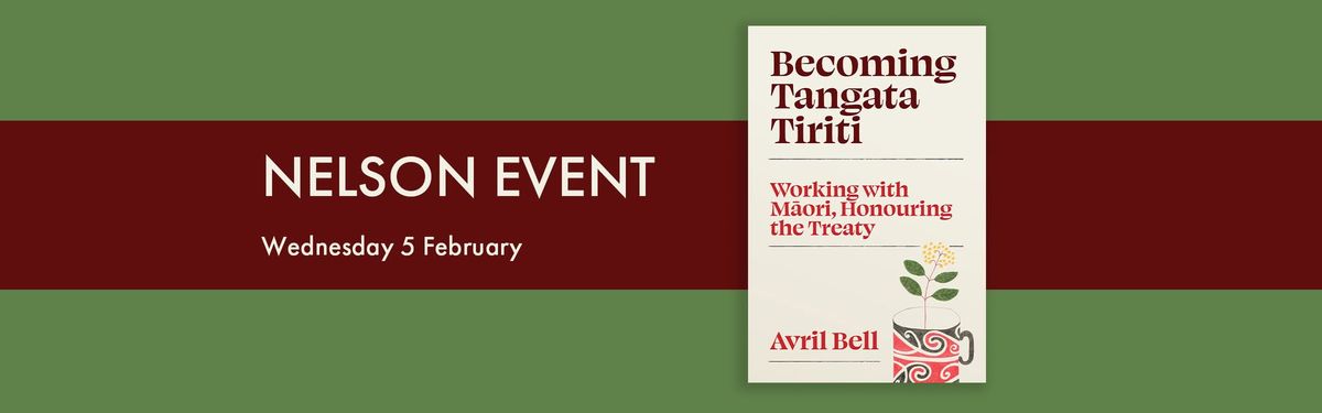 Becoming Tangata Tiriti | Nelson talk with author Avril Bell