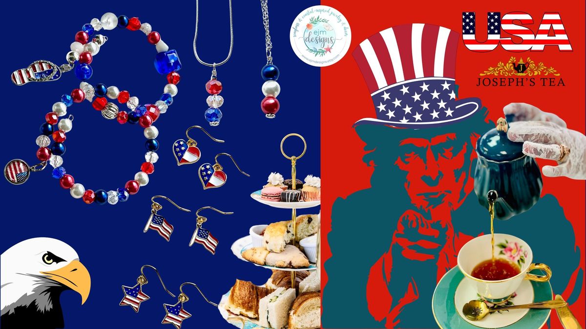 July 4-Themed Jewelry Making ParTea & Afternoon Tea Experience 