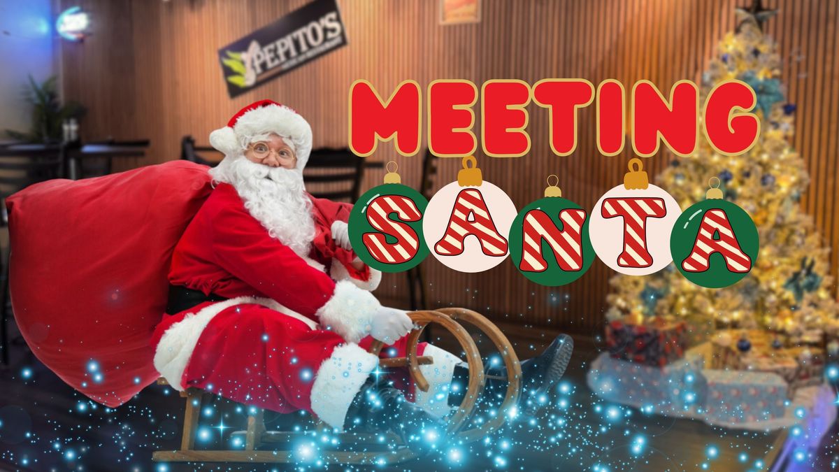 Meet Santa Claus at Pepito's!