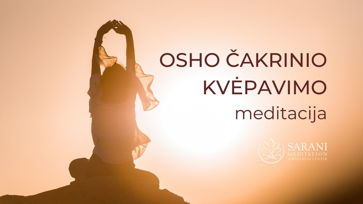 OSHO \u010cakrinio kv\u0117pavimo meditacija su Sarani