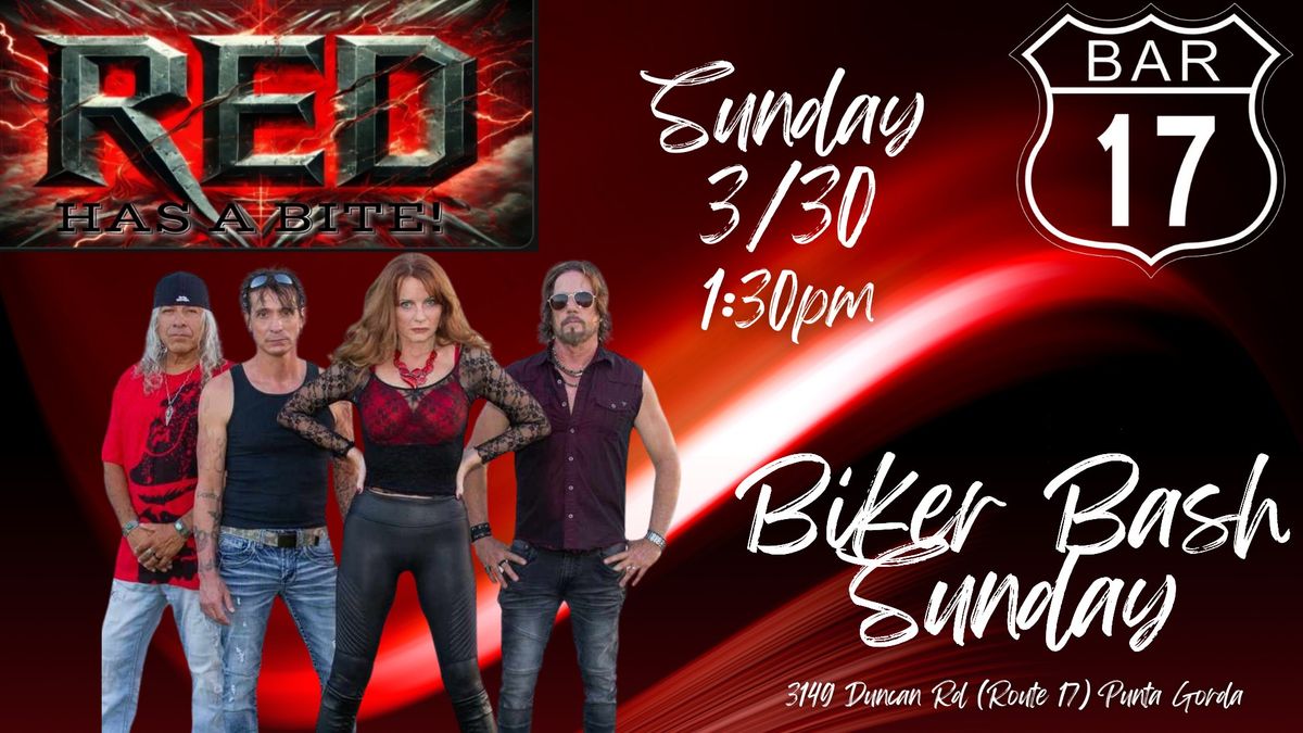 Biker Bash Sunday with RED the Last Sunday of Every Month!!