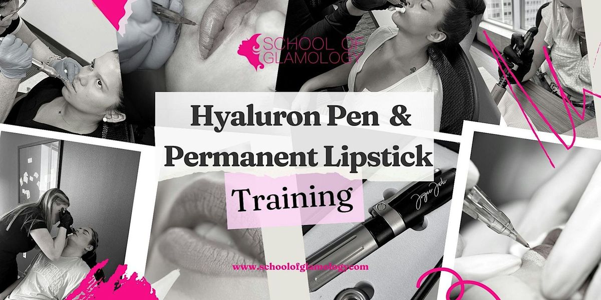 Lexington, Ky|Permanent Lipstick &Hyaluron Pen Training|School of Glamology