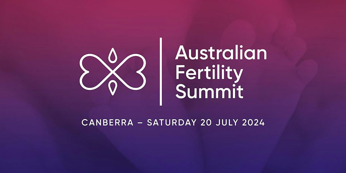 Australian Fertility Summit 20 July 2024
