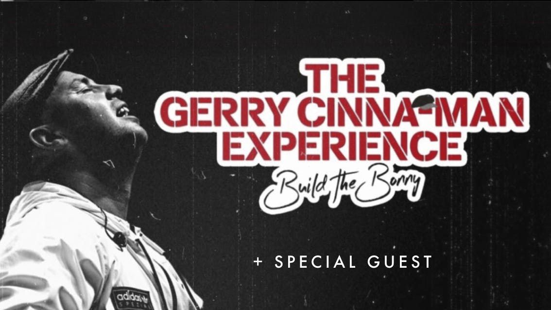 The Gerry Cinna-Man Experience Live + Special Guest