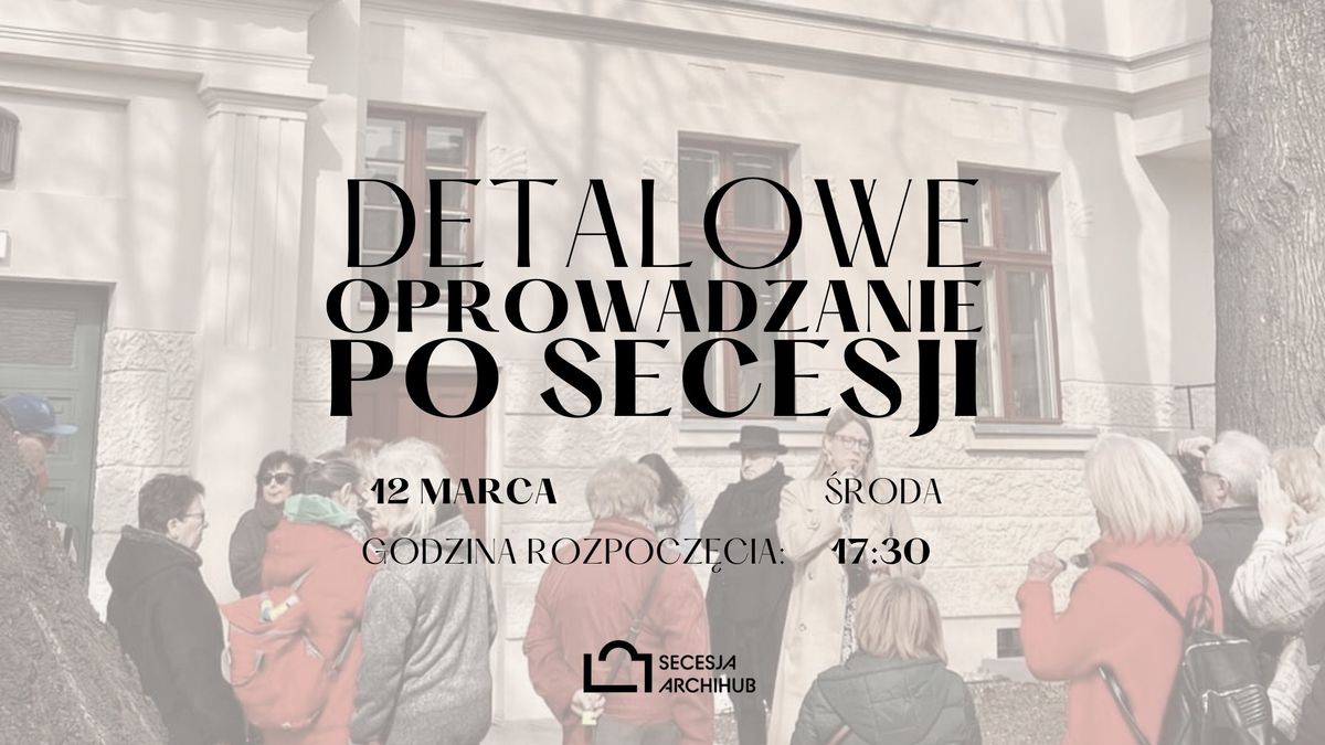 Oprowadzanie po Secesji | Maria od Detalu