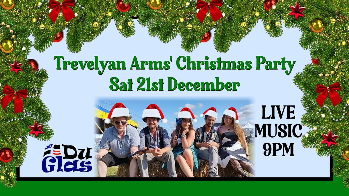 Trevelyan Arms' Christmas Party - featuring Du Glas LIVE MUSIC