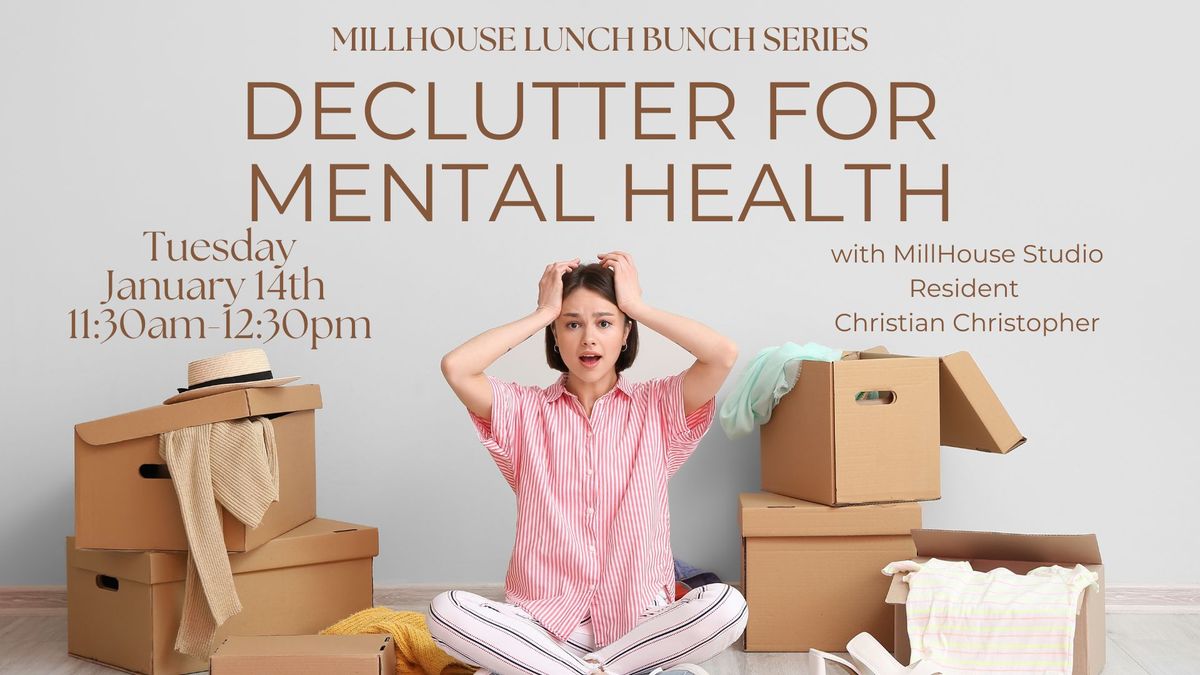 Lunch Bunch - Making Space: Declutter for Mental Health with Christian Christopher