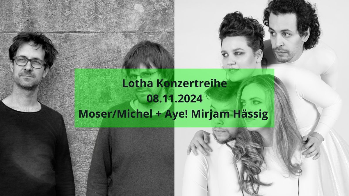 Lotha - Season II: Moser\/Michel + Aye! Mirjam H\u00e4ssig