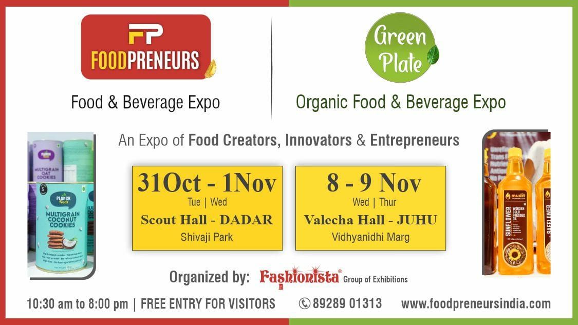 Foodpreneurs (General) & Green Plate (Organic) F&B Expo - Mumbai (Dadar)