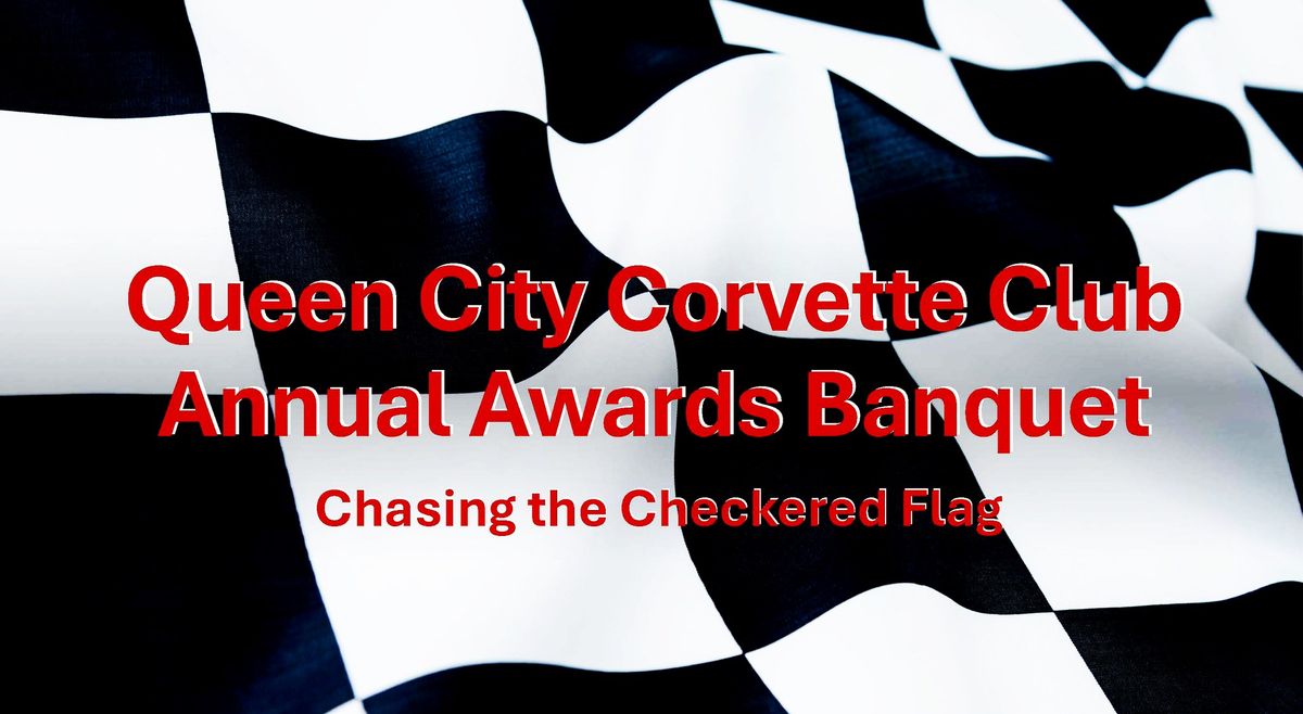 Queen City Annual Awards Banquet (and March Biz mtg)