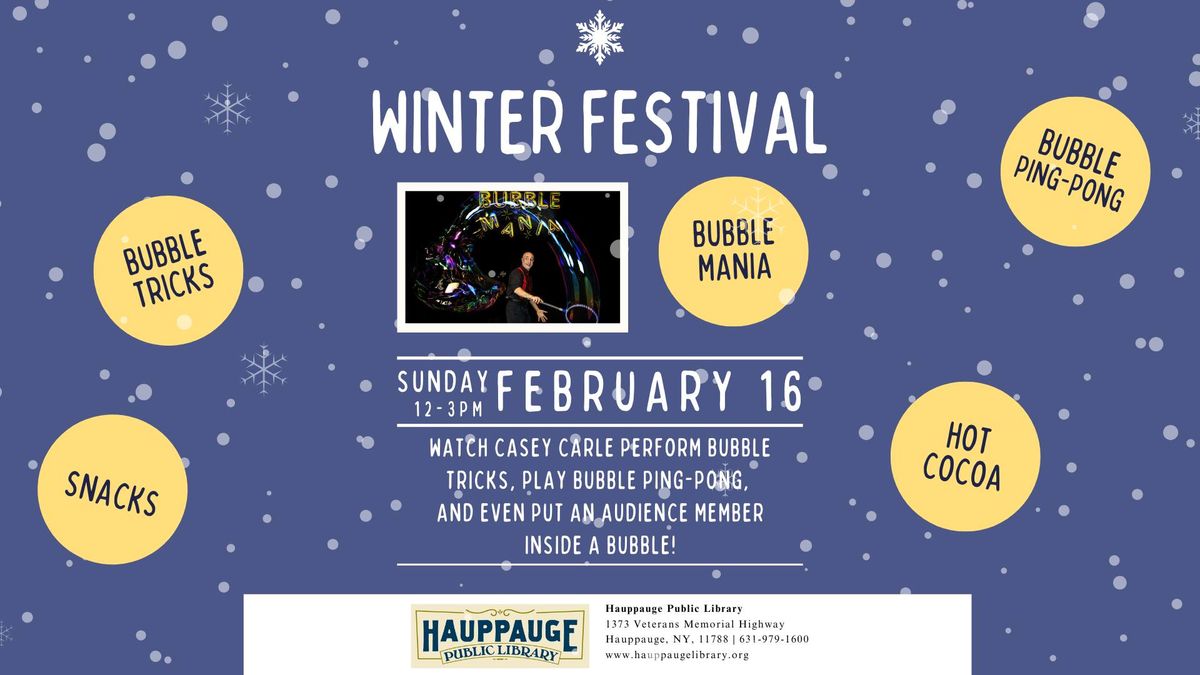 Winter Festival: Bubble Mania!