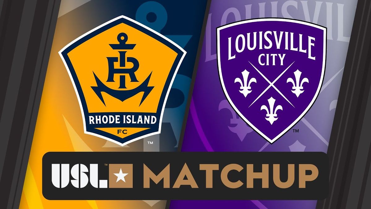 Rhode Island FC vs. Louisville City FC