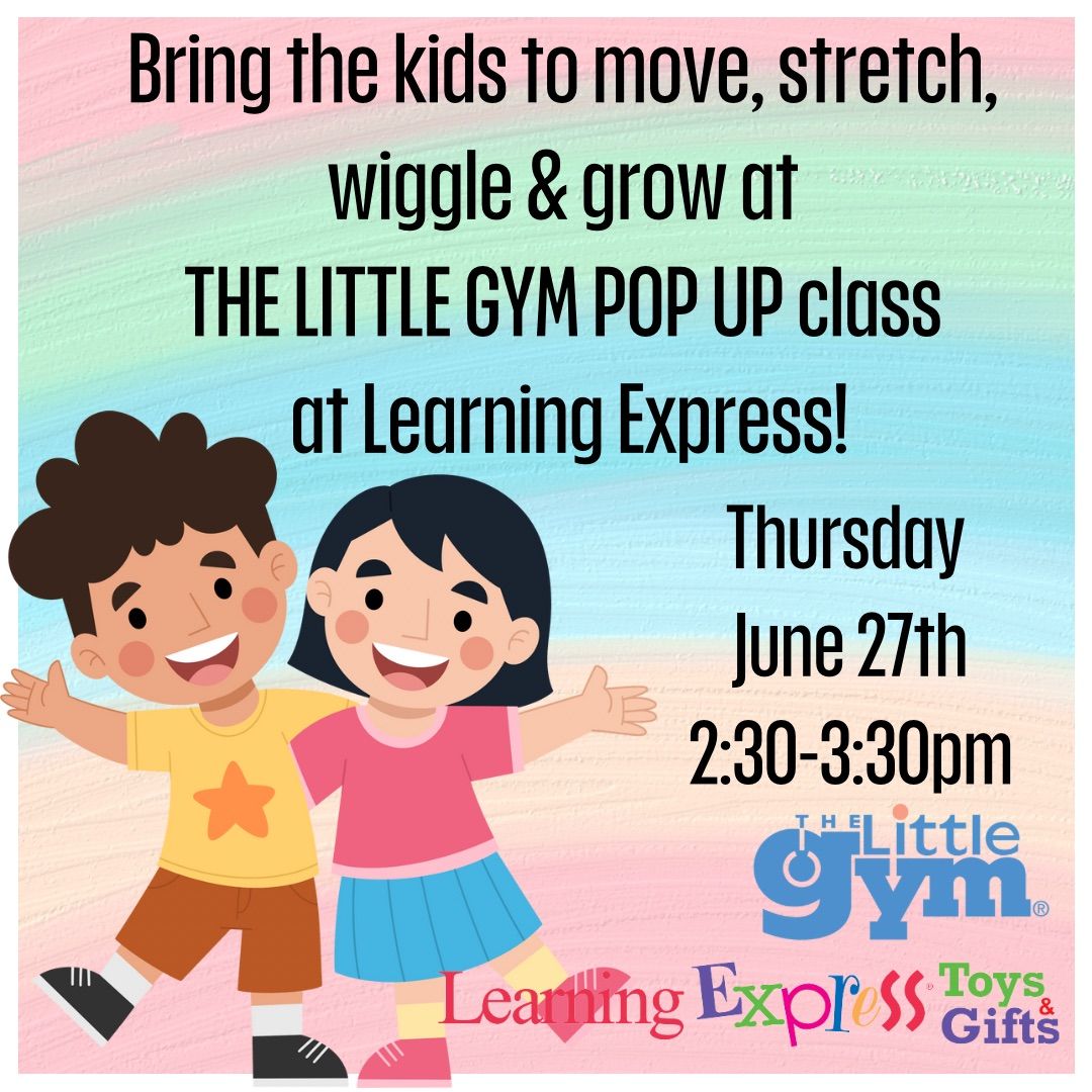 The Little Gym Pop Up movement class at Learning Express Cypress