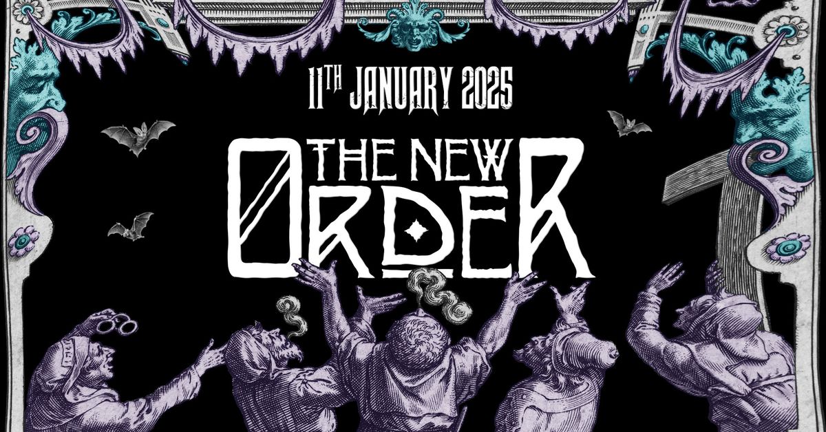 \u2020\u2020 The New Order \u2020 Saturday 11 January 2025 \u2020\u2020