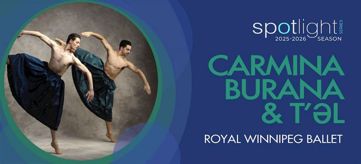 Royal Winnipeg Ballet: Carmina Burana