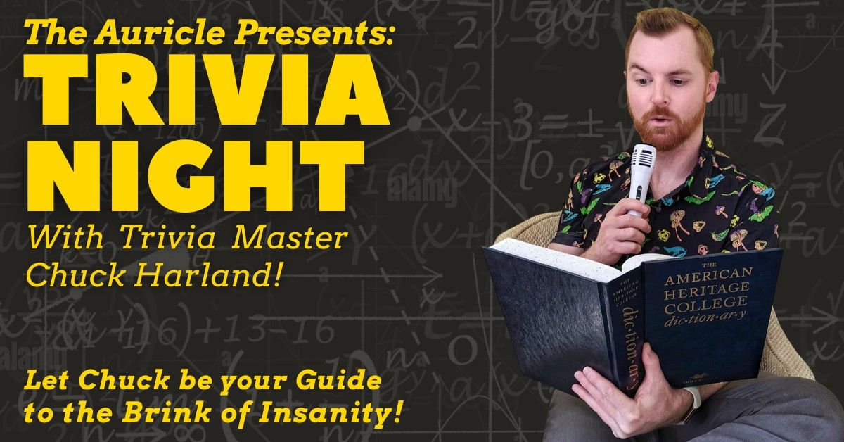 Trivia Night w\/ Trivia Master Chuck @ The Auricle