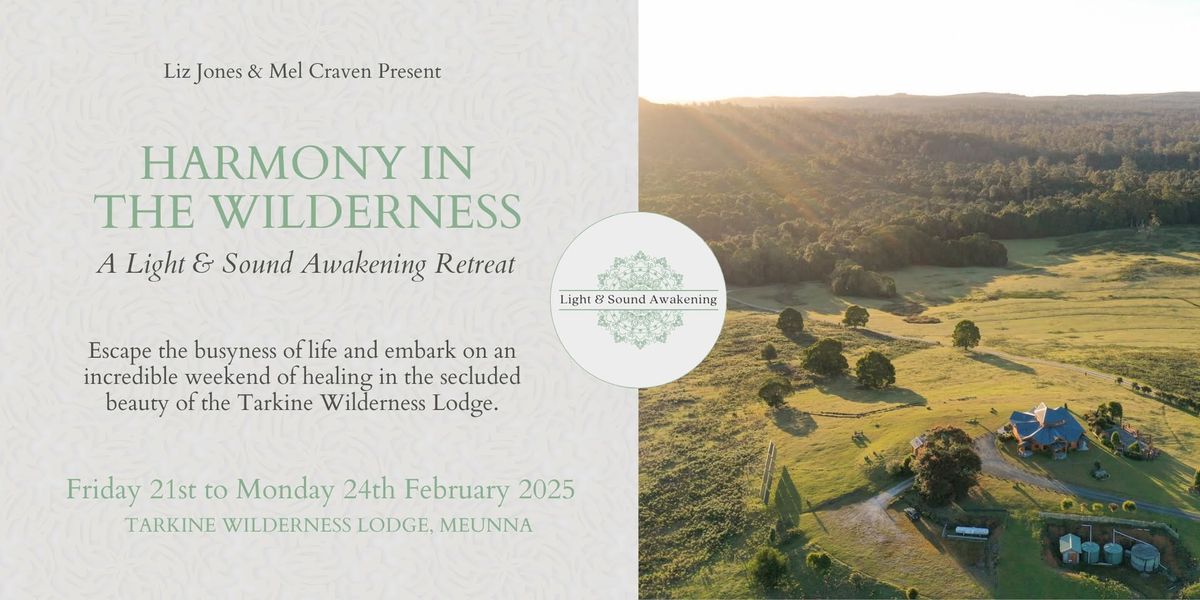 Harmony in the Wilderness: A Light & Sound Awakening Retreat