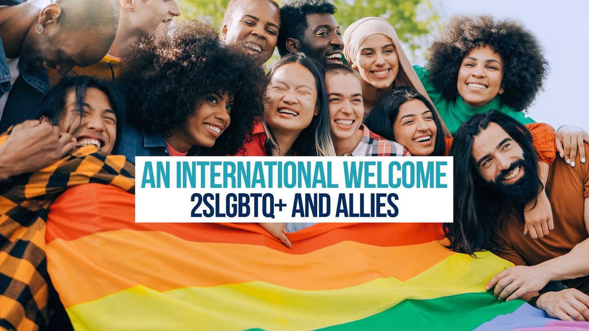 An International Welcome: 2SLGBTQ+ and Allies