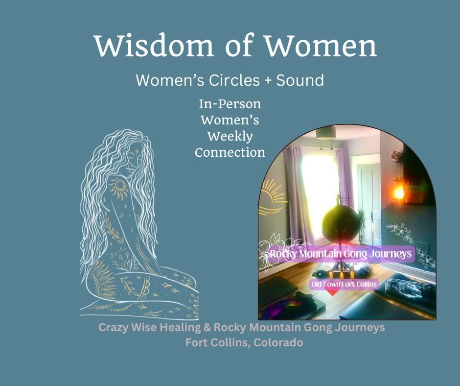 Wisdom of Women - 4 Weeks of Circles + Sound 