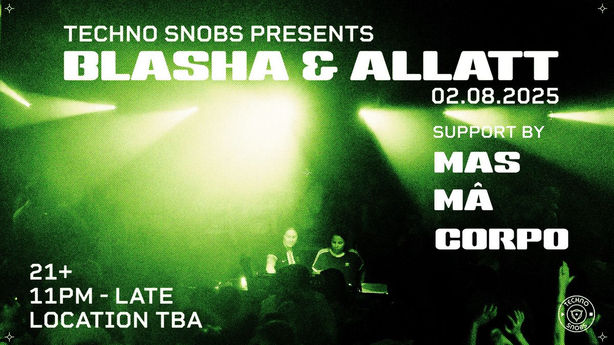 TECHNO SNOBS PRESENTS: BLASHA & ALLATT