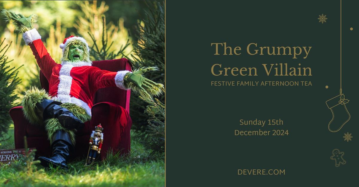 The Grumpy Green Villain - Festive Family Afternoon Tea