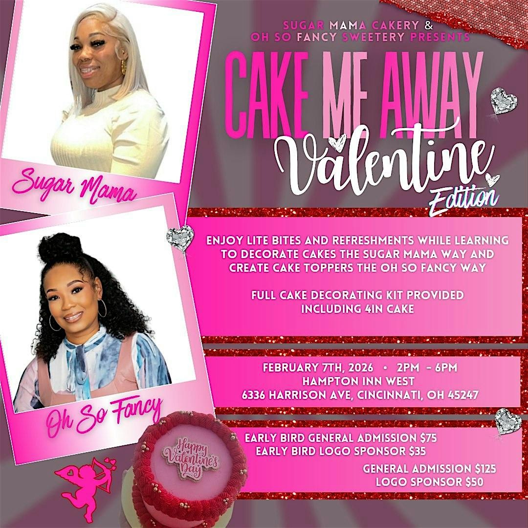 Cake ME Away - Valentine Edition
