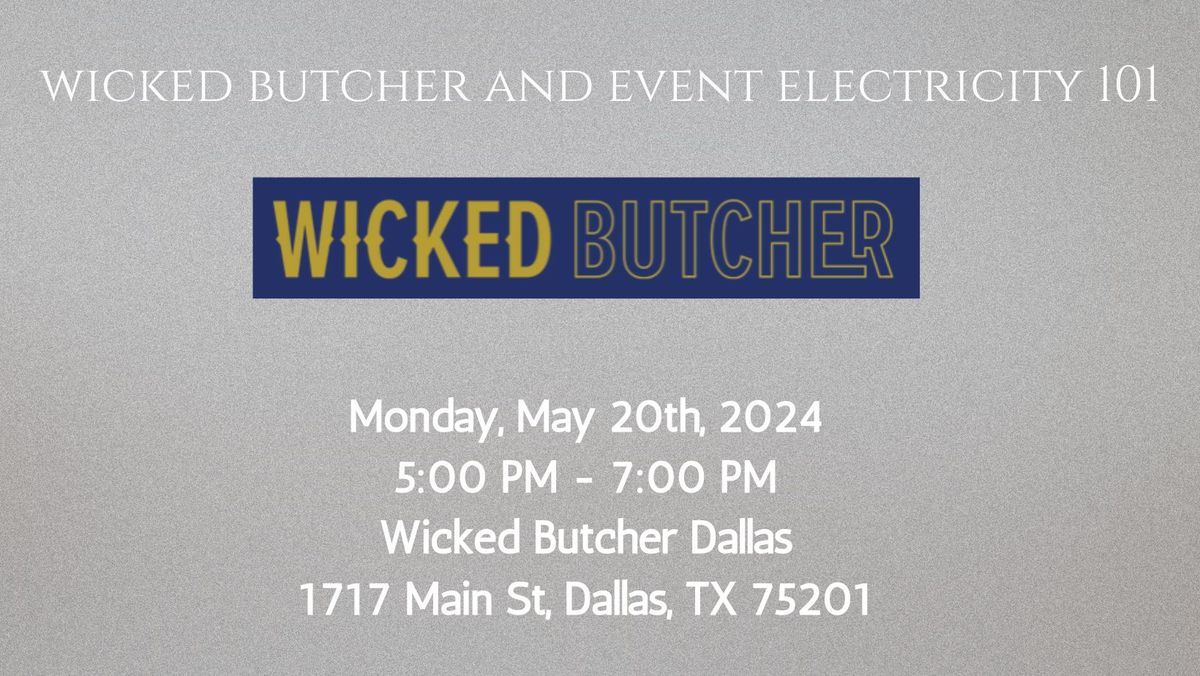 Wicked Butcher and Event Electricity 101