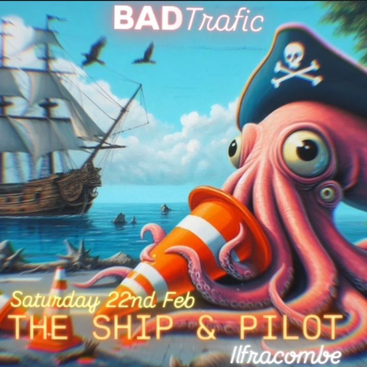 BAD TRAFIC at The Ship & Pilot