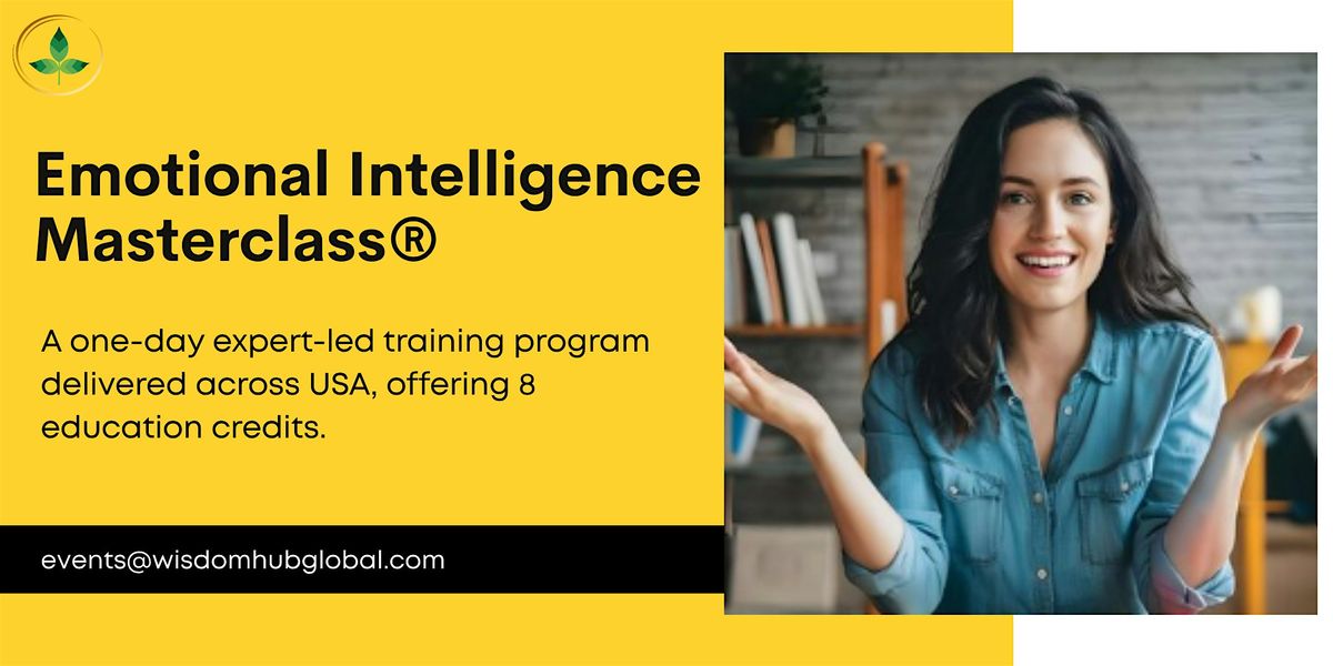 Emotional Intelligence\u00ae 1 Day Masterclass in Washington D.C | Wisdom Hub