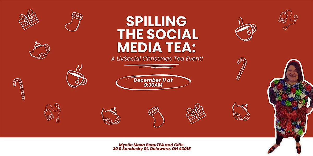Spilling the Social Media Tea: A LivSocial Christmas Tea Event