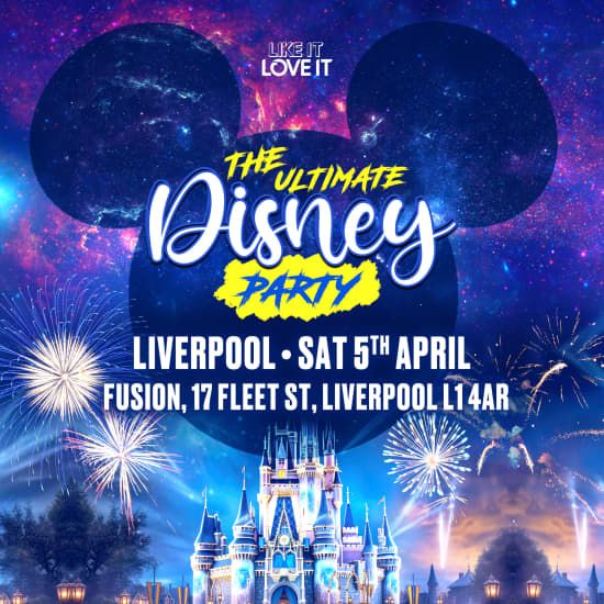 The Ultimate Disney Party - Liverpool