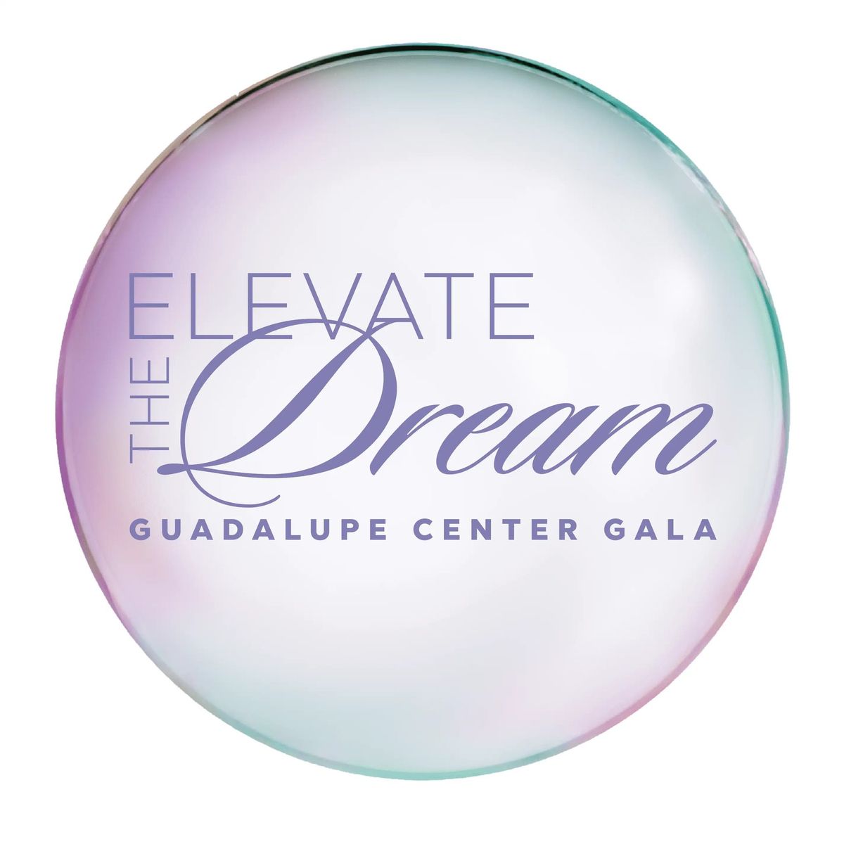 Elevate the Dream- Guadalupe Center's Annual Gala