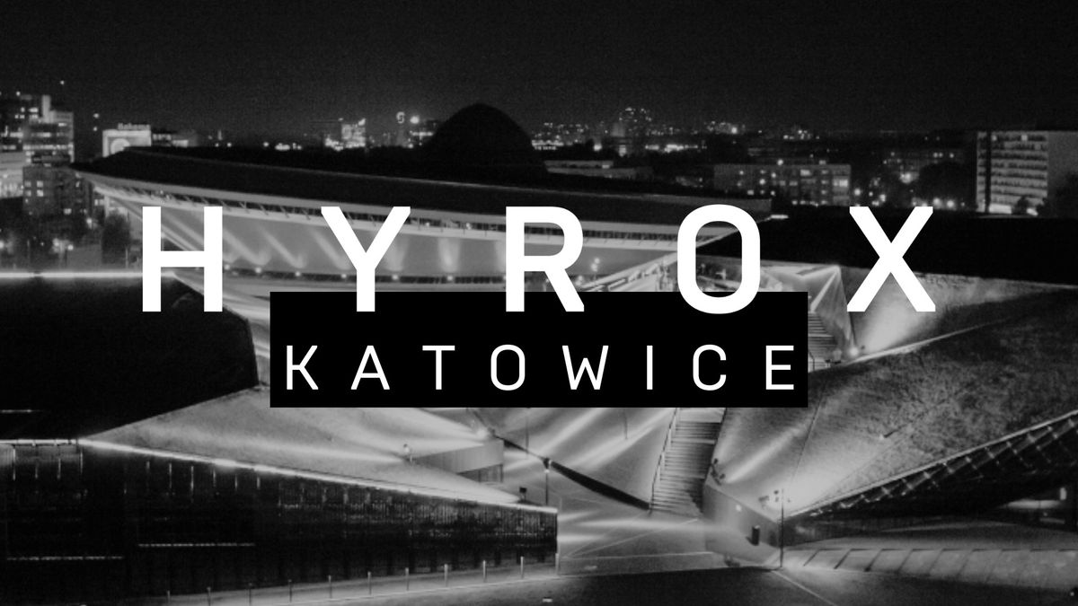 HYROX Katowice