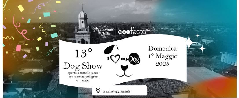 13\u00b0 Esposizione Cinofila "I Love My Dog"