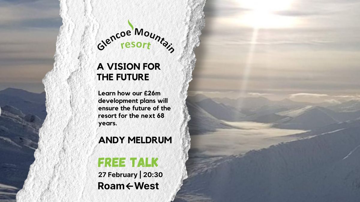 FREE TALK: GLENCOE MOUNTAIN RESORT - A VISION FOR THE FUTURE