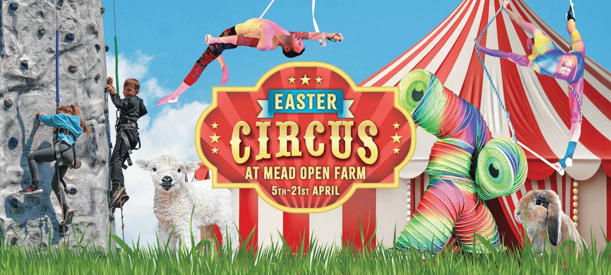 Easter Circus at Mead Open Farm